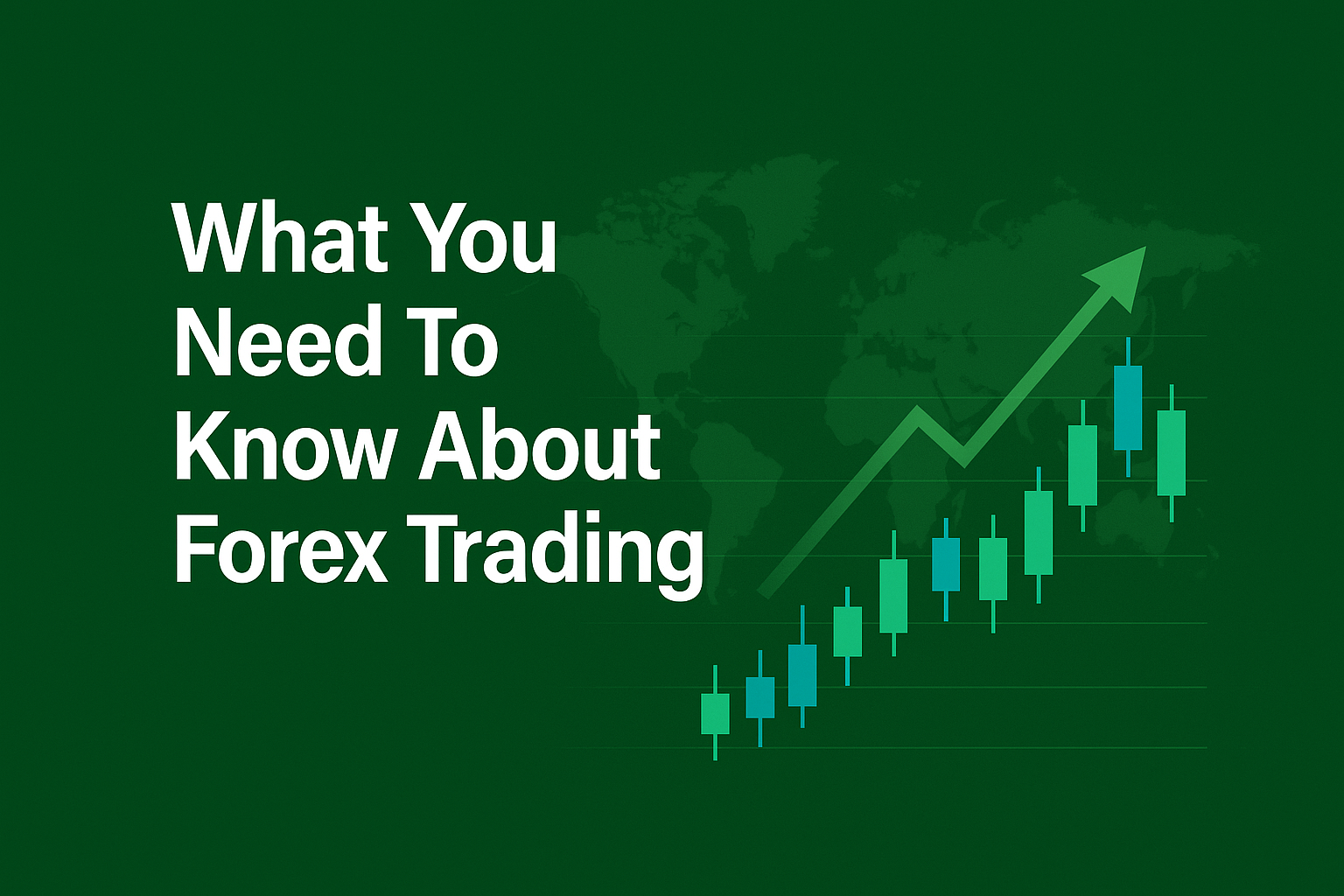 What you need to know about forex trading